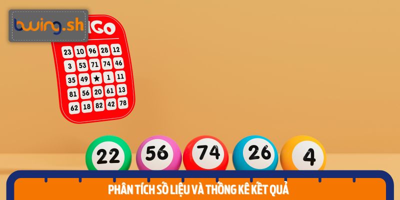 Phân tích số liệu và thống kê kết quả