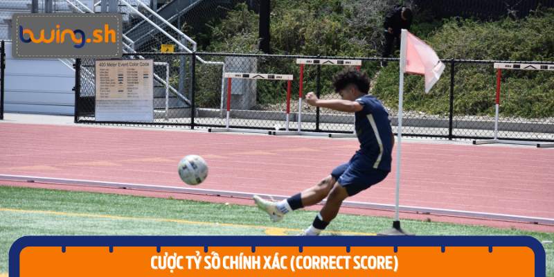 Cược tỷ số chính xác (Correct Score)